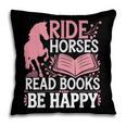Ride Horses Read Books Be Happy Pillowcase Ride Horses Read Books Be Happy Pillowcase