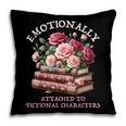 Romance Book Women Emotionally Attached Fictional Characters Pillowcase