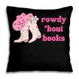 Rowdy 'Bout Books Cowboy Lovers Pillowcase