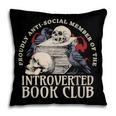Sarcastic Proud Anti Social Member Of Introverted Book Club Pillowcase