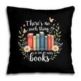 Sarcastic There’s No Such Thing As Too Many Books Pillowcase