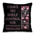 Saying Psychological Thriller Book Reader Lover Pillowcase