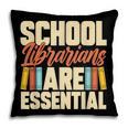 School Librarians Are Essential Library Book Lover Librarian Pillowcase