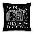 In My Shadow Daddy Era Book Talk Club Lover Girlies Pillowcase