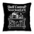 Shelf Control Never Heard Of It Book Lover Reading Pillowcase
