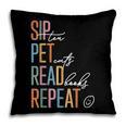 Sip Tea Pet Cats Read Books Repeat Book Cat Lover Pillowcase