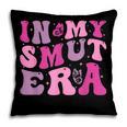 In My Smut Era Groovy Smut Book Reading Spicy Book Romance Pillowcase In My Smut Era Groovy Smut Book Reading Spicy Book Romance Pillowcase