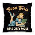 Smut Reader Book Romance Good That Girls Read Dirty Books Pillowcase