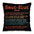 Smut Slut Sayings Definition Sarcastic Book Lover Pillowcase