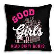 Smutty Book Merch Good Girls Read Dirty Books Smut Readers Pillowcase Smutty Book Merch Good Girls Read Dirty Books Smut Readers Pillowcase