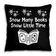 Snow Many Books Snow Little Time Reading Christmas Book Club Pillowcase