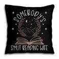 Somebodys Smut Reading Wife Spicy Books Romance Fairy Tales Pillowcase