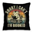Sorry I Can't I'm Booked Reading For Cat Lover For Men Women Pillowcase
