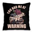 Spicy Books Merch Dark Romance You Had Me At Trigger Warning Pillowcase