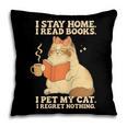 I Stay Home I Read Books I Pet My Cat I Regret Nothing Women Pillowcase I Stay Home I Read Books I Pet My Cat I Regret Nothing Women Pillowcase