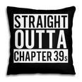 Straight Outta Chapter 39 Cute Book Lover Reader Pillowcase