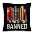 Support Banned Books Freedom I'm With The Banned Pillowcase
