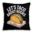 Taco Books Mexican Reading Teacher Book Lovers Bookish Pillowcase