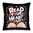 Teach Inspire Grow Everyday Read Your Heart Out Valentine Book-Themed Small Pillowcase
