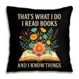 Thats What I Do I Read Books And I Know Things Reading Pillowcase Thats What I Do I Read Books And I Know Things Reading Pillowcase
