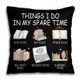 Things I Do In My Spare Time Read Books Buy Books Pillowcase
