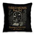 Tired Mom Book Club Running On Coffee Chaos And Chapters Pillowcase Tired Mom Book Club Running On Coffee Chaos And Chapters Pillowcase