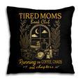 Tired Mom Club Bookish Things Booktrovert Book Lover Pillowcase