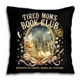 Tired Moms Book Club Cozy Night Coffee Reading Cat Pillowcase