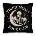 Tired Moms Book Club Skeleton Reading Books Moon Pillowcase Tired Moms Book Club Skeleton Reading Books Moon Pillowcase