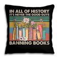 In All Of History It's Never The Good Guys Banning Books Pillowcase In All Of History It's Never The Good Guys Banning Books Pillowcase