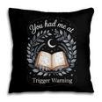 You Had Me At Trigger Warning Dark Romance Skeleton Book Pillowcase