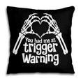 You Had Me At Trigger Warning Skeleton Book Reading Lover Pillowcase You Had Me At Trigger Warning Skeleton Book Reading Lover Pillowcase