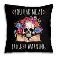 You Had Me At Trigger Warning Smut Books Dark Romance Skull Pillowcase You Had Me At Trigger Warning Smut Books Dark Romance Skull Pillowcase