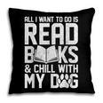 All I Want To Do Is Read Books Reading Dog Lovers Pillowcase All I Want To Do Is Read Books Reading Dog Lovers Pillowcase
