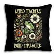 Weird Teachers Build Character Frog Reading Book Librarian Pillowcase