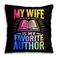 My Wife Is My Favorite Author Book Writer Writing Husband Pillowcase My Wife Is My Favorite Author Book Writer Writing Husband Pillowcase