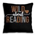 Wild About Reading Books Reader Lover Librarian Bookworm Pillowcase