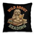 Wild About Reading Sloth Coffee Teacher Book Lover Pillowcase
