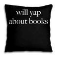 Will Yap About Books Aesthetic Reading Literary Pillowcase Will Yap About Books Aesthetic Reading Literary Pillowcase