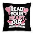 Women Read Your Heart Out Valentine's Day Teacher Book Pillowcase