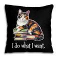 Womens Girls Books I Do What I Want Calico Cat Lover Pillowcase Womens Girls Books I Do What I Want Calico Cat Lover Pillowcase