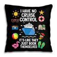 Women's I Have No Control On A Cruise They Book Themselves Cruise Pillowcase Women's I Have No Control On A Cruise They Book Themselves Cruise Pillowcase
