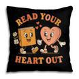 Women's Read Your Heart Out Teacher Valentines Reading Book Love Pillowcase Women's Read Your Heart Out Teacher Valentines Reading Book Love Pillowcase