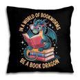 In A World Of Bookworms Be A Book Dragon Pillowcase In A World Of Bookworms Be A Book Dragon Pillowcase