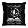 They Didn't Burn Witches Burned Women Books Feminist Women Pillowcase They Didn't Burn Witches Burned Women Books Feminist Women Pillowcase