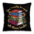 Yes I Really Do Need All These Books Sunflower Bibliophiles Pillowcase Yes I Really Do Need All These Books Sunflower Bibliophiles Pillowcase