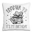 39th Birthday Women Book Lovers Chapter 39 Its My Birthday Pillowcase