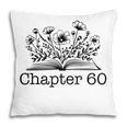 60th Birthday Chapter 60 Reading Book Lover Bookworm Women Pillowcase 60th Birthday Chapter 60 Reading Book Lover Bookworm Women Pillowcase