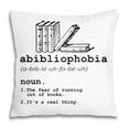 Abibliophobia The Fear Of Running Out Of Books Pillowcase