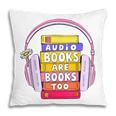 Audiobooks Are Books Too – Bookworm Nerd Reading Geek Pillowcase Audiobooks Are Books Too – Bookworm Nerd Reading Geek Pillowcase